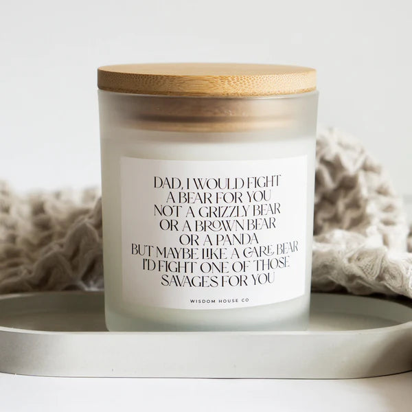 Dad I Would Fight A Bear For You, Fathers Day Gift, Funny Candles, Dad Gift, Personalized Candle, Gift for Him, Fathers Day Candle
